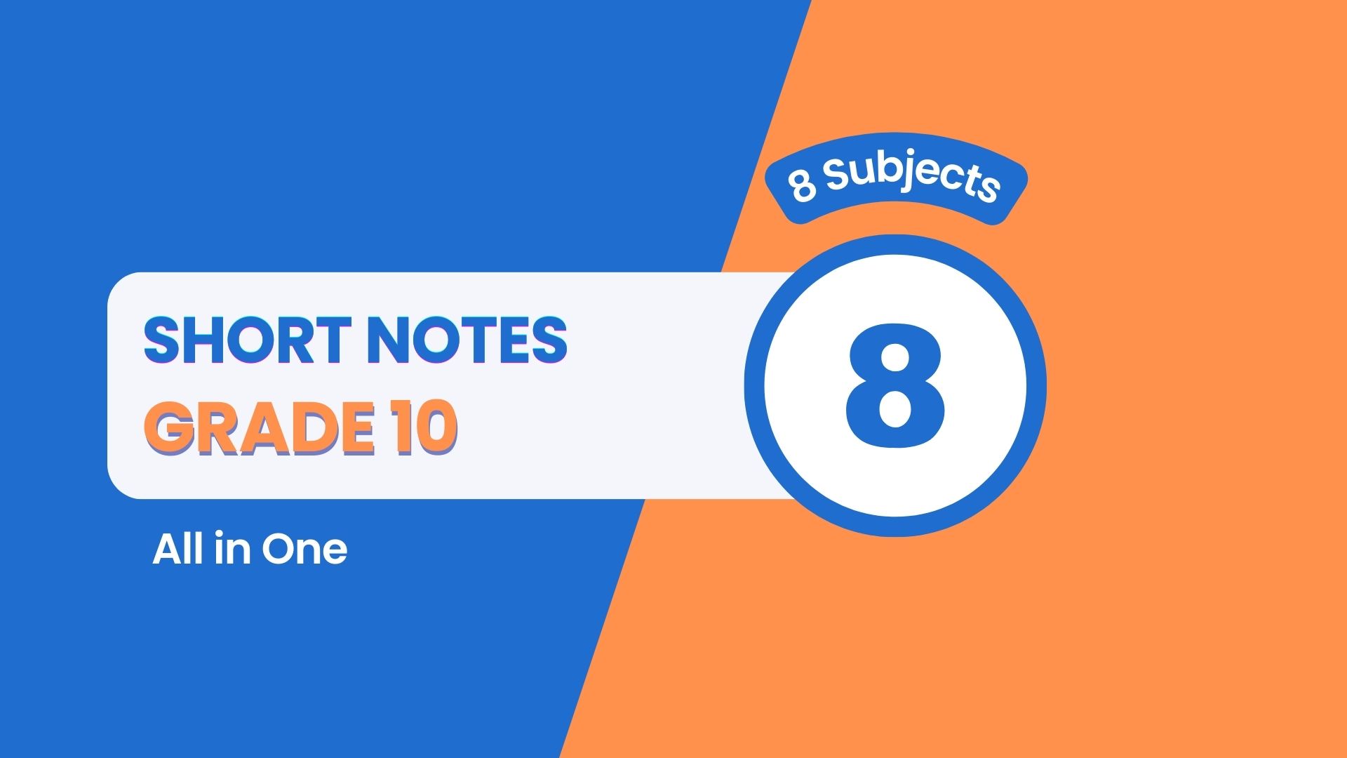 Grade 10: Short Notes
