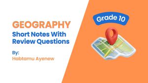 Geography Grade 10: Short Notes